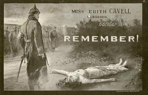 A British propaganda poster depicting the execution of Edith Cavell in 1915. Cavell was a British nurse working in Belgium during the German invasion. The Germans accused her of espionage.