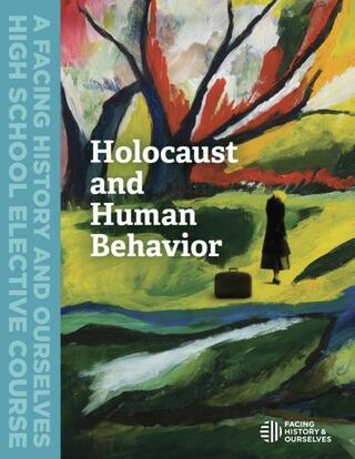 Holocaust and Human Behavior: A Facing History and Ourselves Elective Course