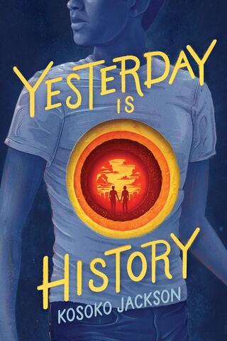 Book cover of Yesterday is History by Kosoko Jackson