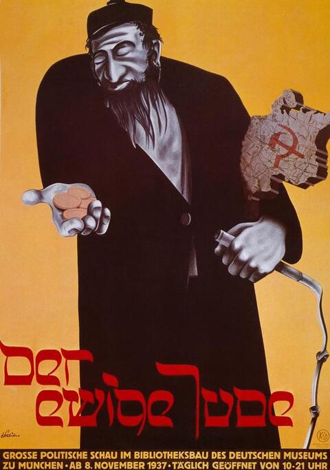 1938 poster for antisemitic traveling exhibit called The Eternal Jew. Pictures a caricature of man holding coins in one hand, a whip in another hand, and a tablet with a hammer and scythe under his arm.  